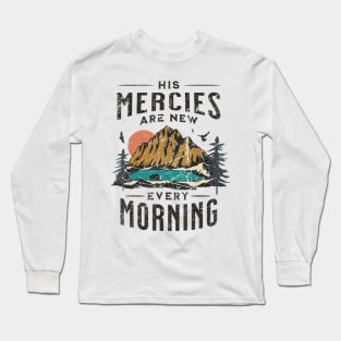 His Mercies Are New Every Morning Christian Long Sleeve T-Shirt